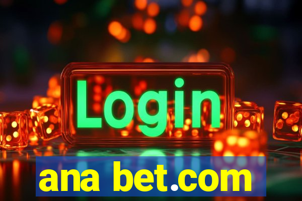 ana bet.com