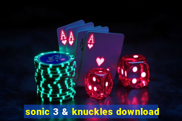 sonic 3 & knuckles download