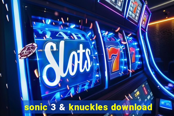 sonic 3 & knuckles download