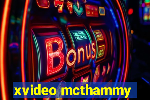 xvideo mcthammy