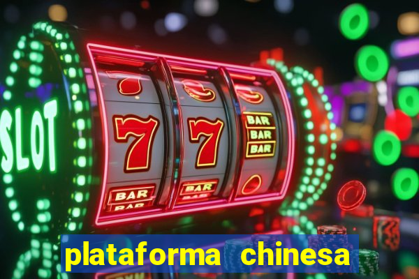 plataforma chinesa fortune tiger