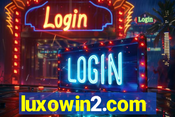 luxowin2.com