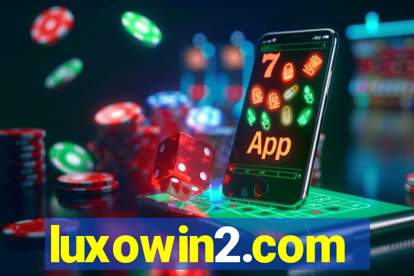 luxowin2.com