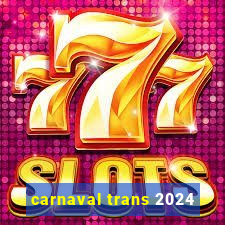 carnaval trans 2024