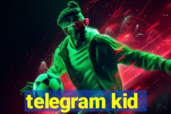 telegram kid