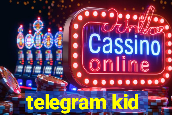 telegram kid