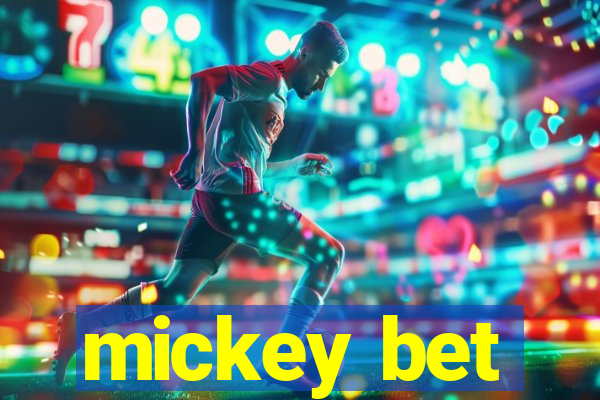 mickey bet