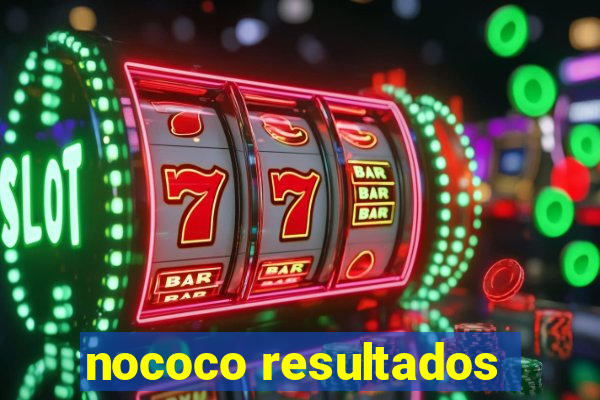 nococo resultados