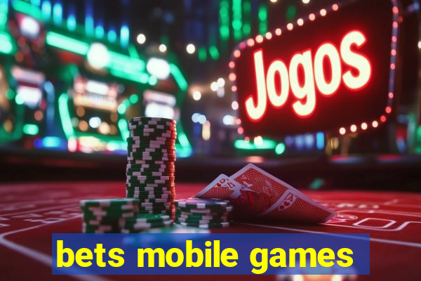 bets mobile games