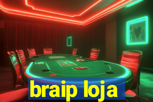 braip loja