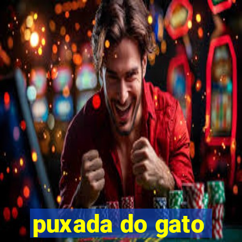 puxada do gato