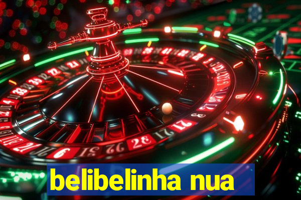 belibelinha nua