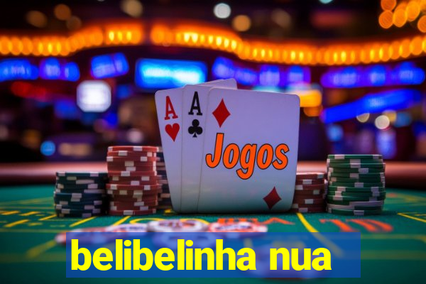 belibelinha nua