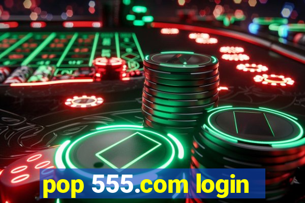 pop 555.com login