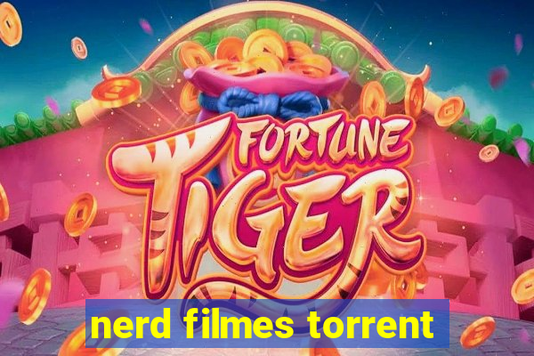 nerd filmes torrent