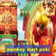 monkey mart poki