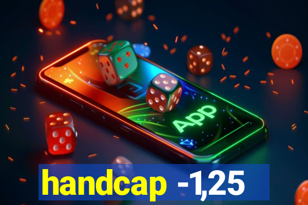 handcap -1,25