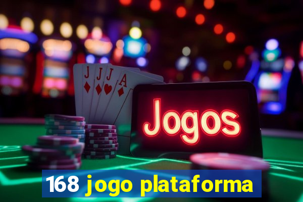 168 jogo plataforma