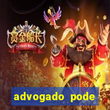 advogado pode patrocinar time de futebol