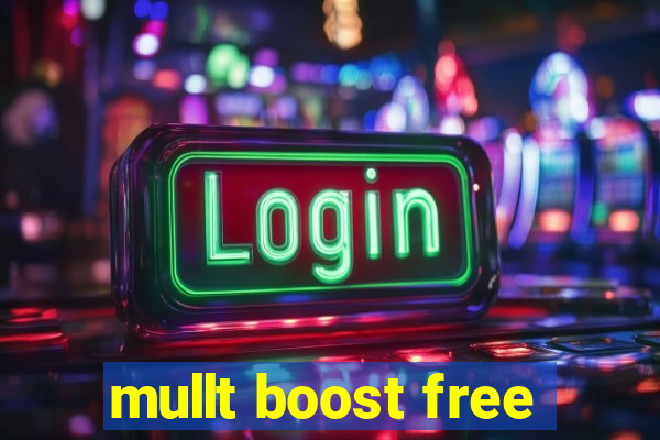 mullt boost free