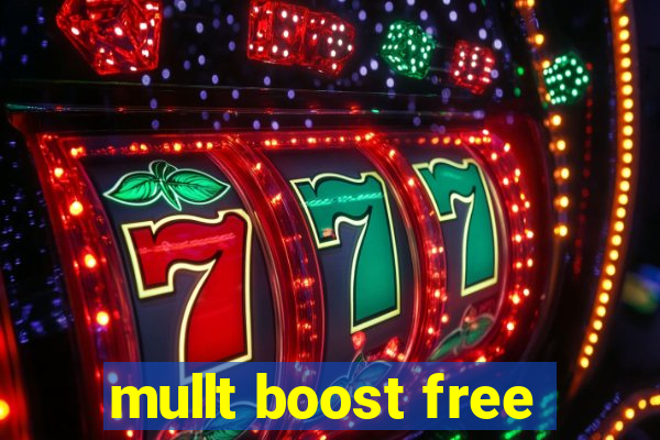 mullt boost free