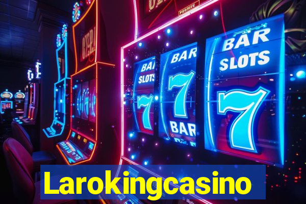 Larokingcasino