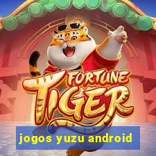 jogos yuzu android