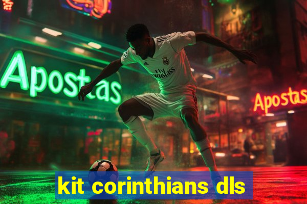 kit corinthians dls