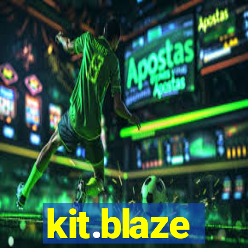 kit.blaze