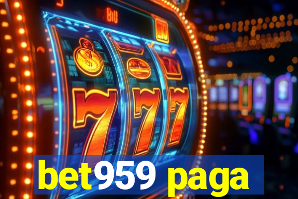 bet959 paga