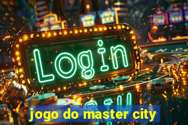 jogo do master city