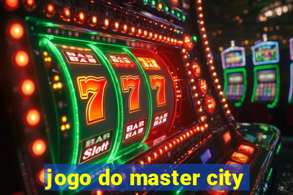 jogo do master city