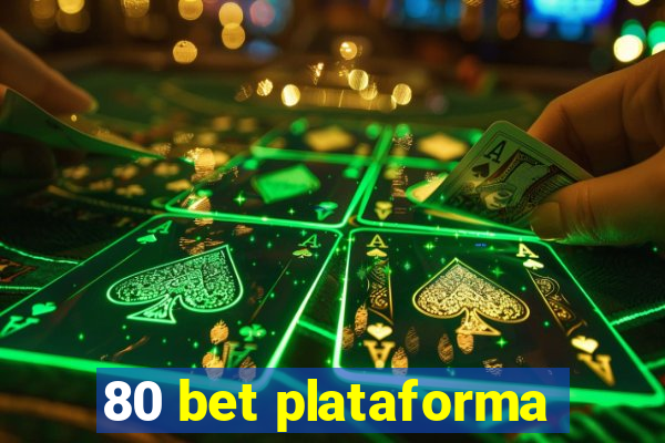 80 bet plataforma