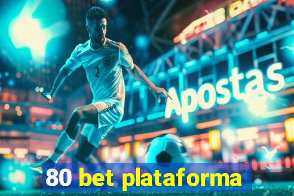 80 bet plataforma