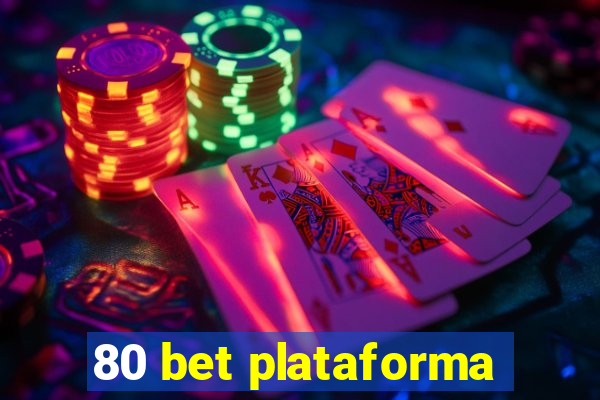 80 bet plataforma