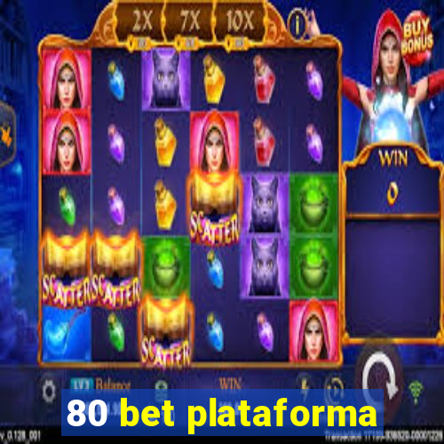 80 bet plataforma