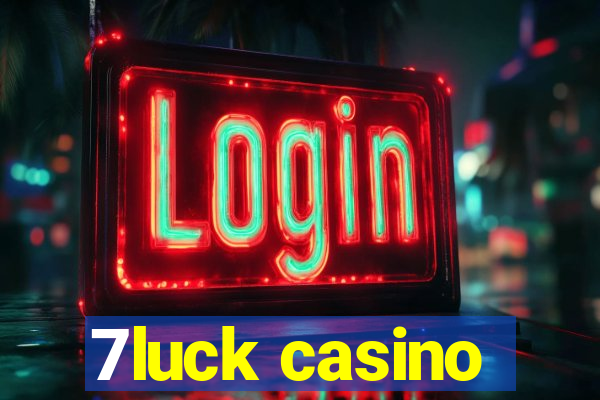 7luck casino