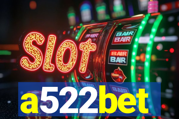 a522bet