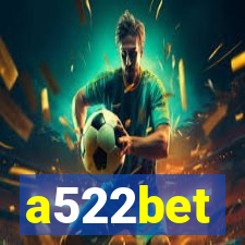 a522bet