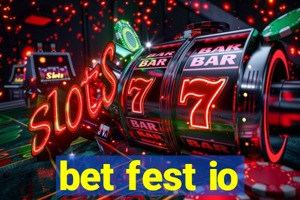 bet fest io