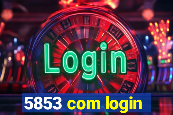 5853 com login