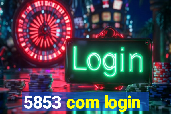 5853 com login