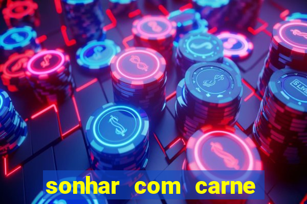 sonhar com carne de porco