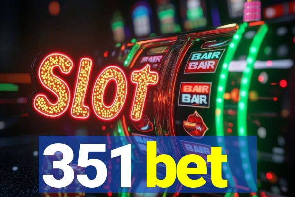 351 bet