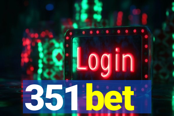 351 bet