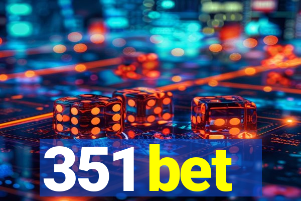 351 bet