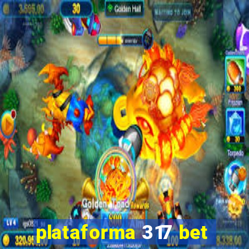 plataforma 317 bet