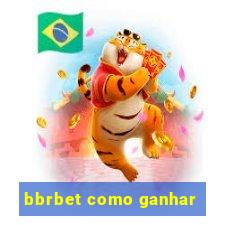 bbrbet como ganhar