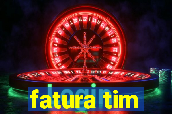 fatura tim