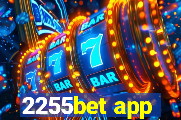 2255bet app